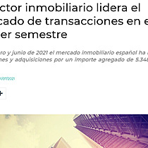 El sector inmobiliario lidera el mercado de transacciones en el primer semestre